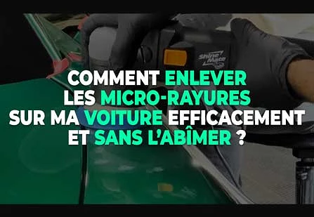 Comment enlever les micro-rayures sur ma voiture efficacement et sans l’abîmer ?
