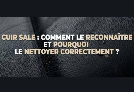 Cuir sale : comment le reconnaître et pourquoi le nettoyer correctement ? Cuir sale : comment le reconnaître et pourquoi le nettoyer correctement ?